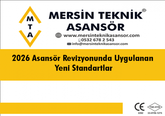 2026 Asansör Revizyonunda Uygulanan Yeni Standartlar