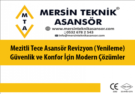 Mezitli Tece Asansör Revizyon (Yenileme) – Güvenlik ve Konfor İçin Modern Çözümler